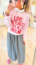 Love Actually is All Around Sweatshirt