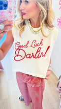 Good Luck Darlin Muscle Tee