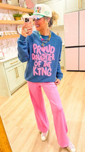 Proud Daughter of The King Sweatshirt