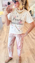 Pearls are Always Appropriate Tee