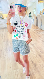 What A Time To Be Alive Graphic Tee